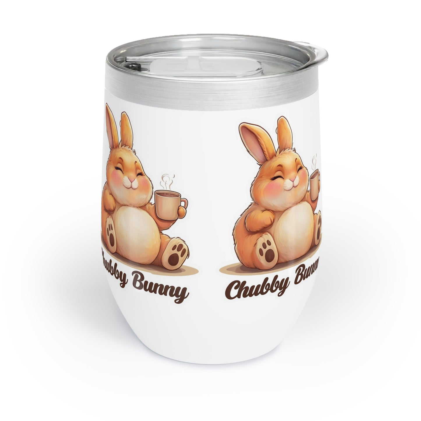 Chill Wine Tumbler, Chubby Bunny Funny Animals Enthusiasts Gift, Cute Rabbit Lover Cup, Insulated Drinkware, Beverage Holder, Wine Lover