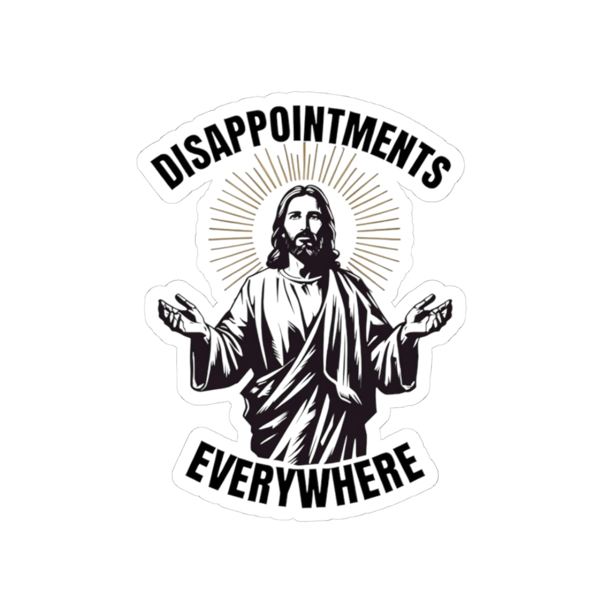 Witty Jesus Kiss-Cut Stickers for Humor Lovers, Laptop Stickers, Funny Gifts, Christian Humor, Disappointments Everywhere
