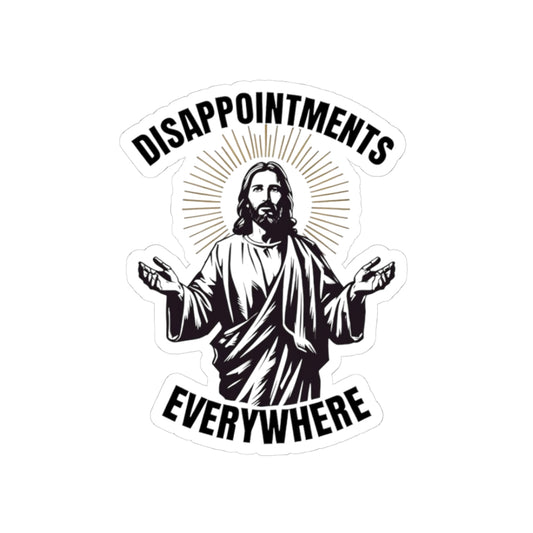 Witty Jesus Kiss-Cut Stickers for Humor Lovers, Laptop Stickers, Funny Gifts, Christian Humor, Disappointments Everywhere