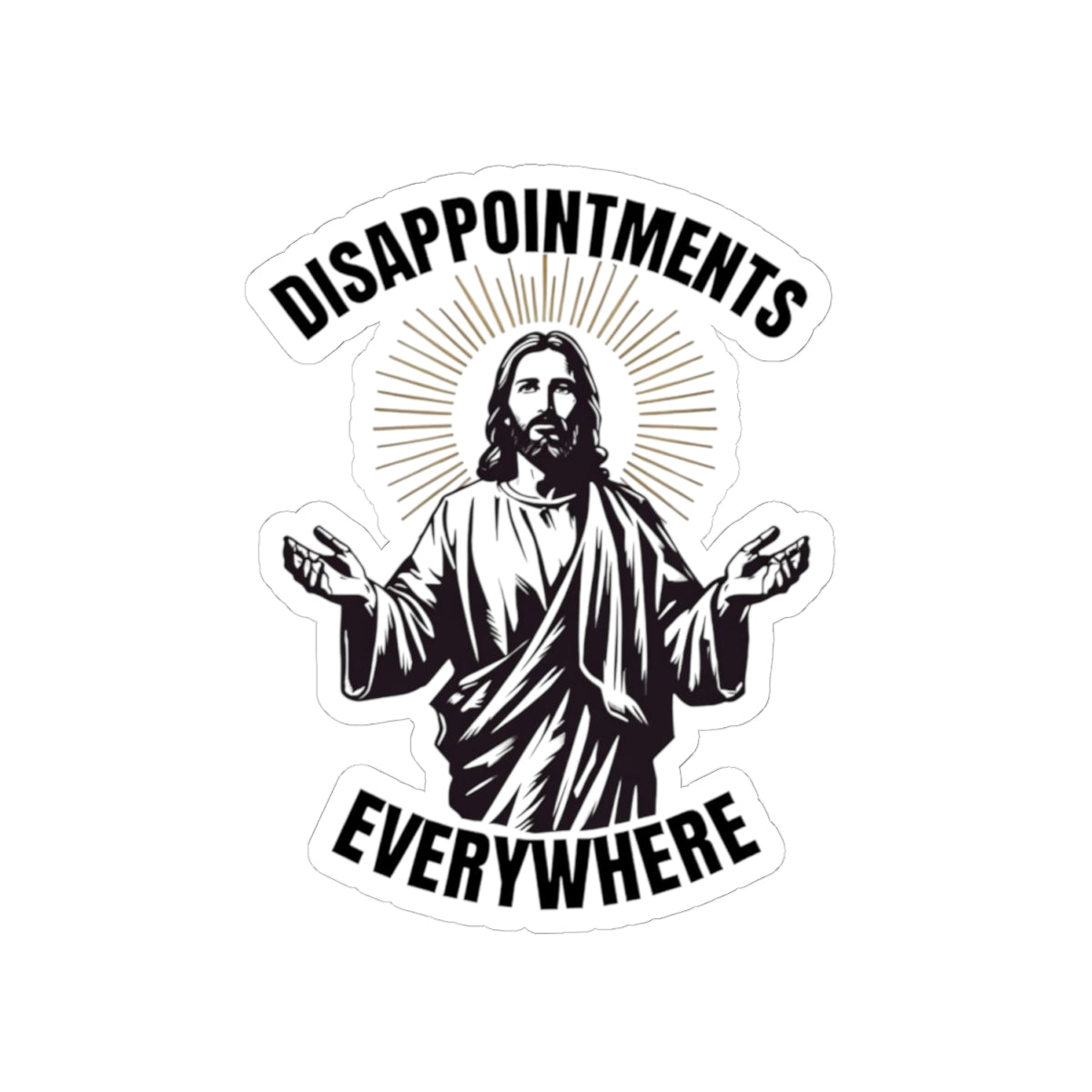 Witty Jesus Kiss-Cut Stickers for Humor Lovers, Laptop Stickers, Funny Gifts, Christian Humor, Disappointments Everywhere
