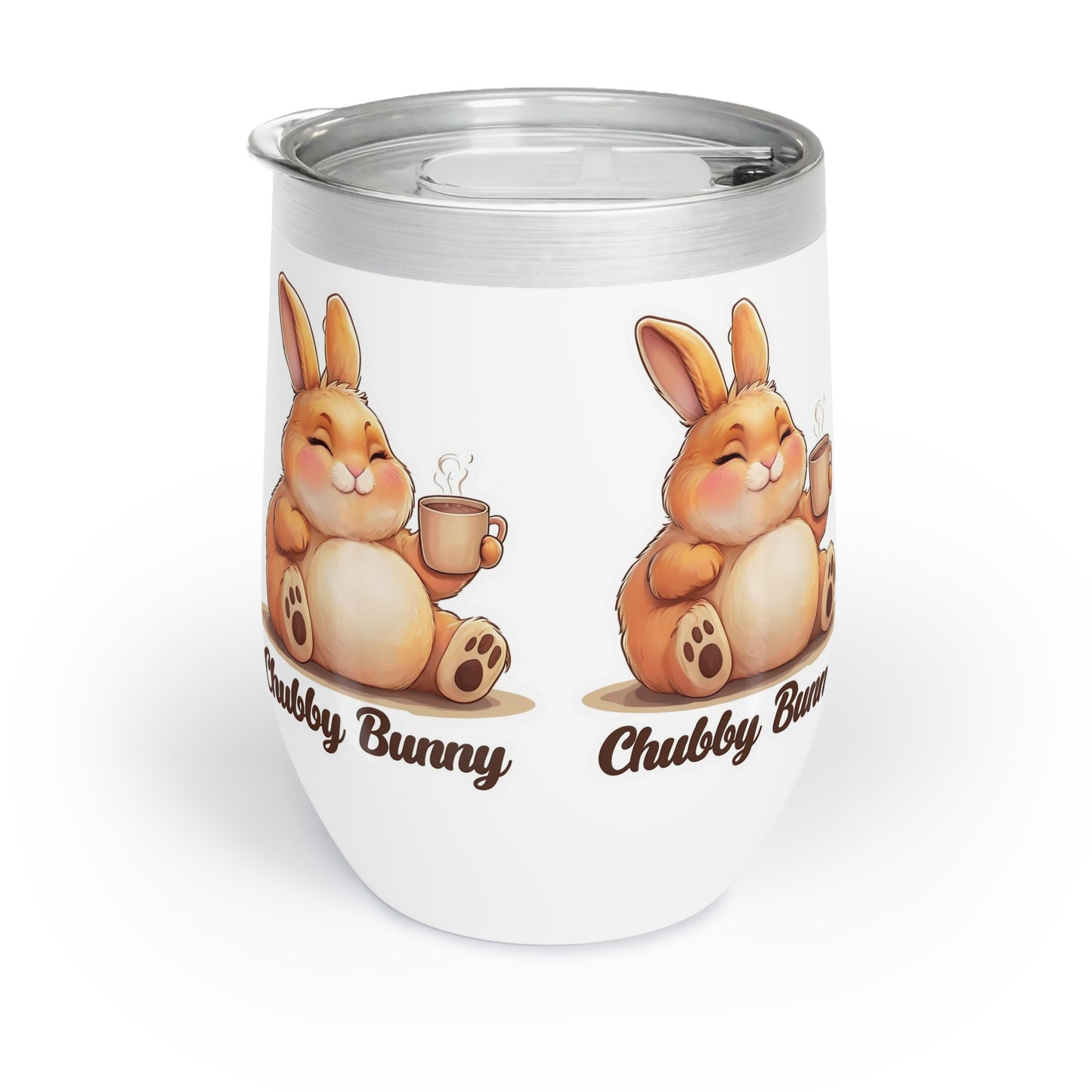 Chill Wine Tumbler, Chubby Bunny Funny Animals Enthusiasts Gift, Cute Rabbit Lover Cup, Insulated Drinkware, Beverage Holder, Wine Lover