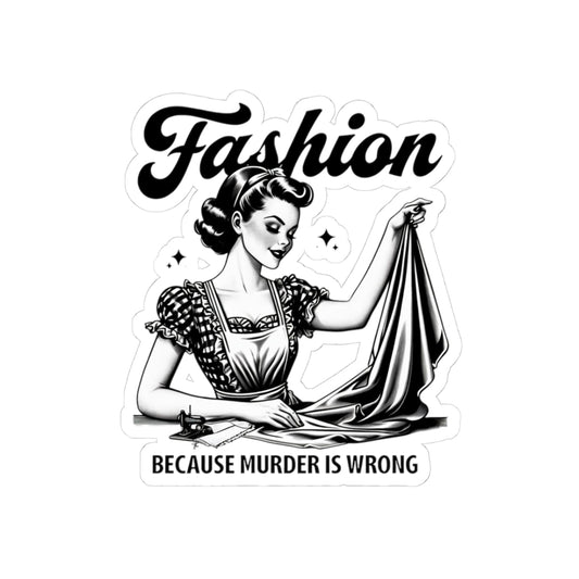 Vintage Fashion Kiss-Cut Sticker - 'Because Murder Is Wrong', Planner Decor, Laptop Decal, Unique Gift, Retro Aesthetic