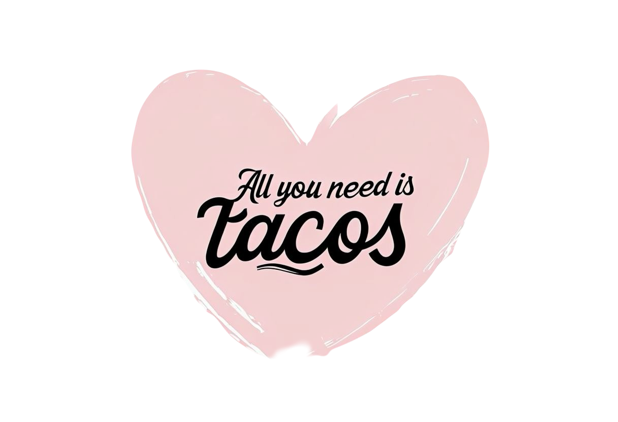 All you need is tacos digital download