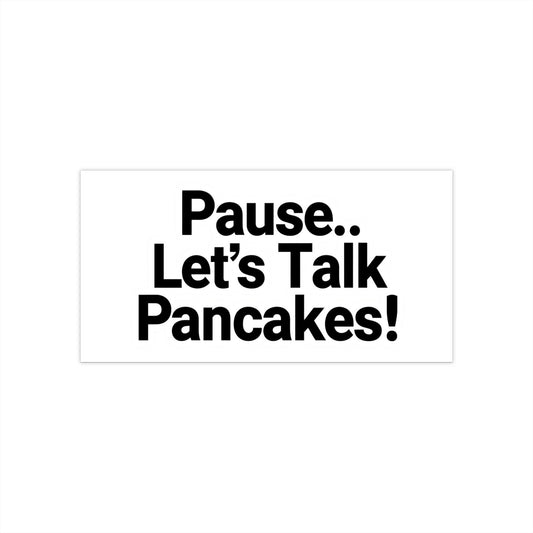 Fun Pancake Bumper Stickers, Car Decor, Kitchen Humor, Breakfast Lovers Gift, Funny Quote Stickers, Unique Car Accessories