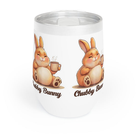 Chill Wine Tumbler, Chubby Bunny Funny Animals Enthusiasts Gift, Cute Rabbit Lover Cup, Insulated Drinkware, Beverage Holder, Wine Lover